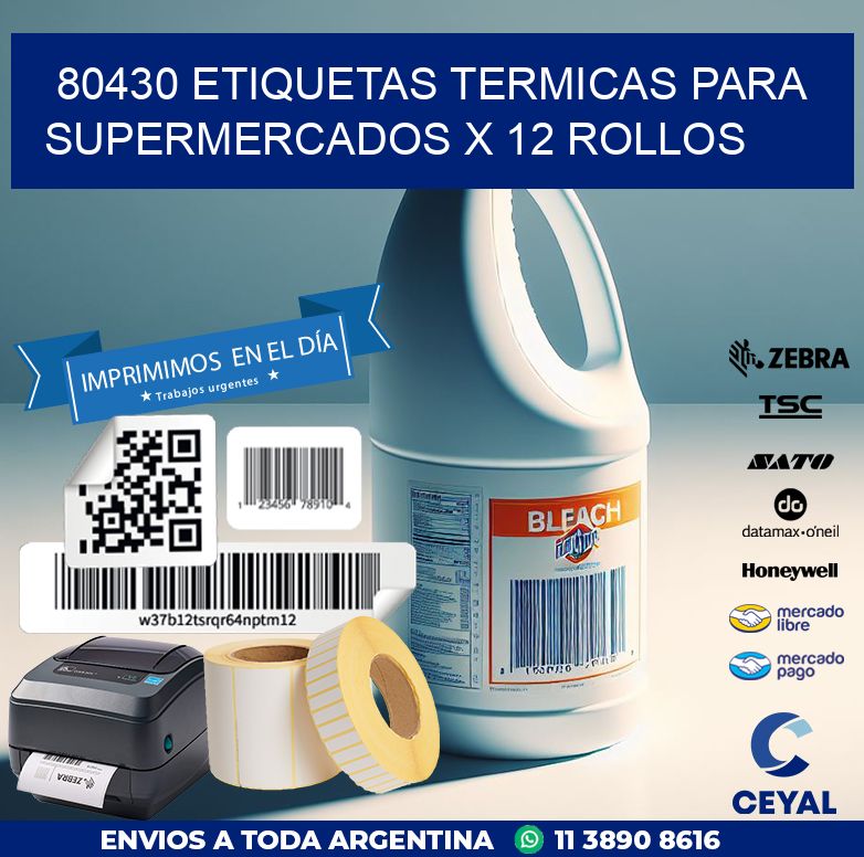 80430 ETIQUETAS TERMICAS PARA SUPERMERCADOS X 12 ROLLOS