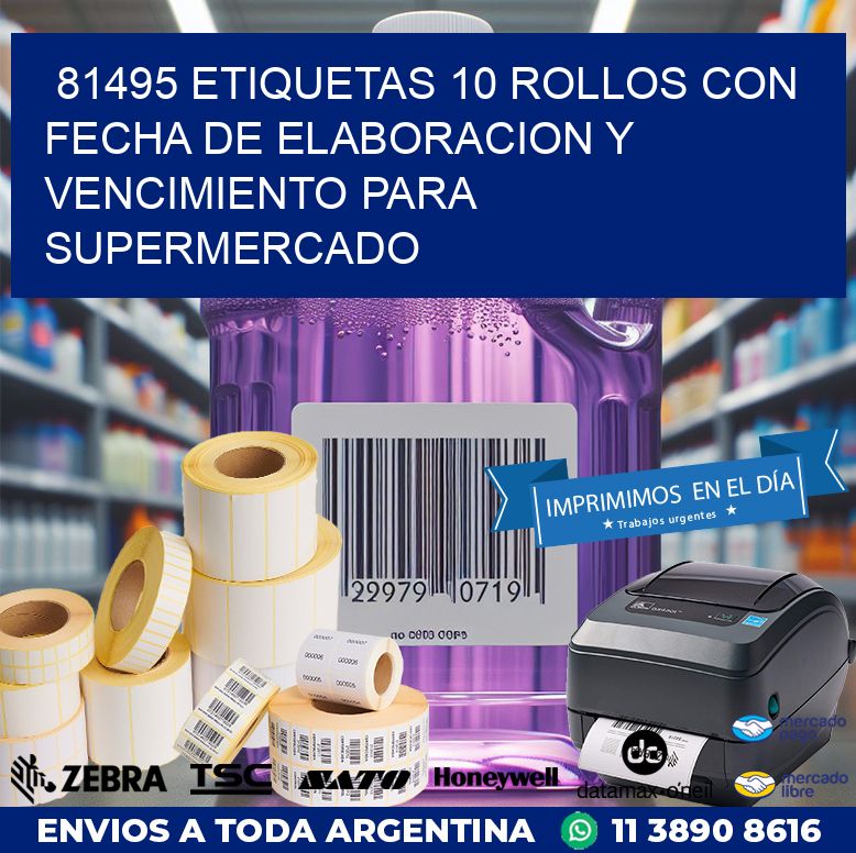 81495 ETIQUETAS 10 ROLLOS CON FECHA DE ELABORACION Y VENCIMIENTO PARA SUPERMERCADO