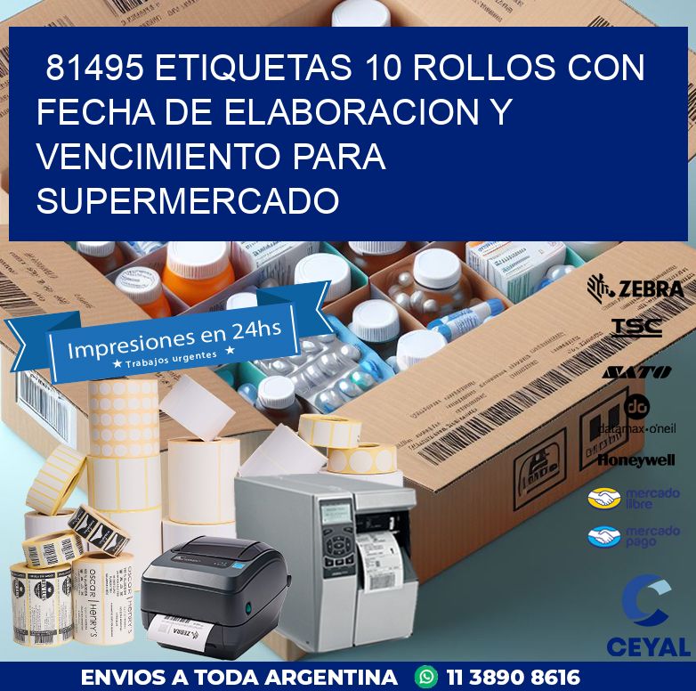 81495 ETIQUETAS 10 ROLLOS CON FECHA DE ELABORACION Y VENCIMIENTO PARA SUPERMERCADO