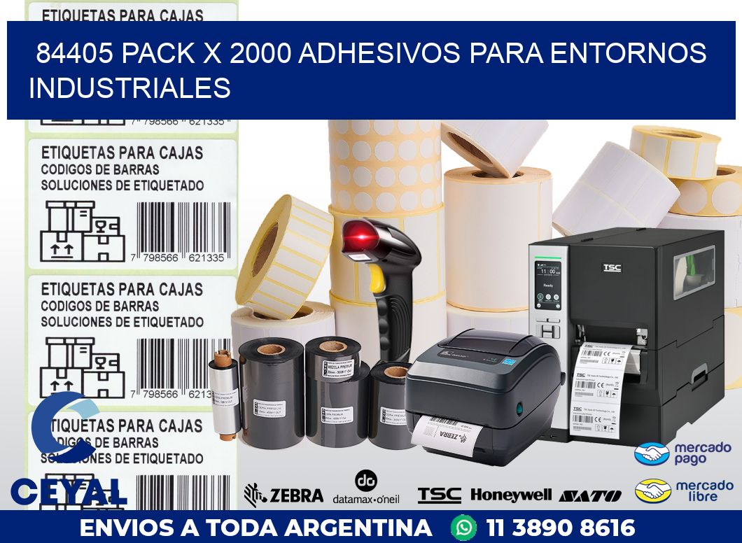 84405 PACK X 2000 ADHESIVOS PARA ENTORNOS INDUSTRIALES