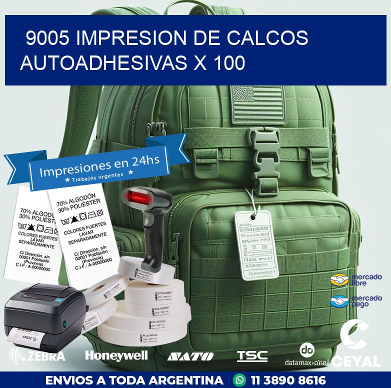 9005 IMPRESION DE CALCOS AUTOADHESIVAS X 100