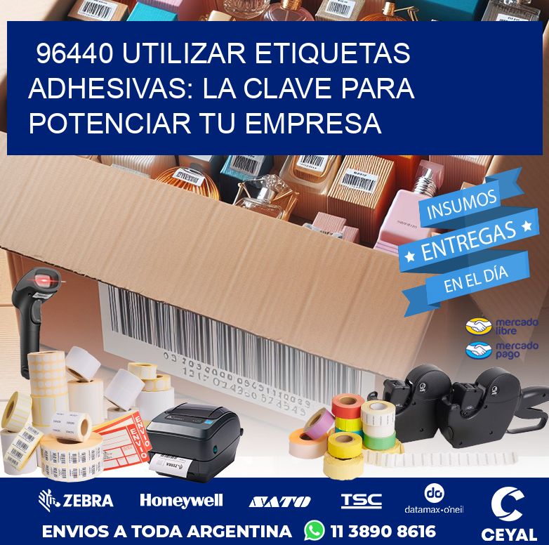 96440 UTILIZAR ETIQUETAS ADHESIVAS: LA CLAVE PARA POTENCIAR TU EMPRESA