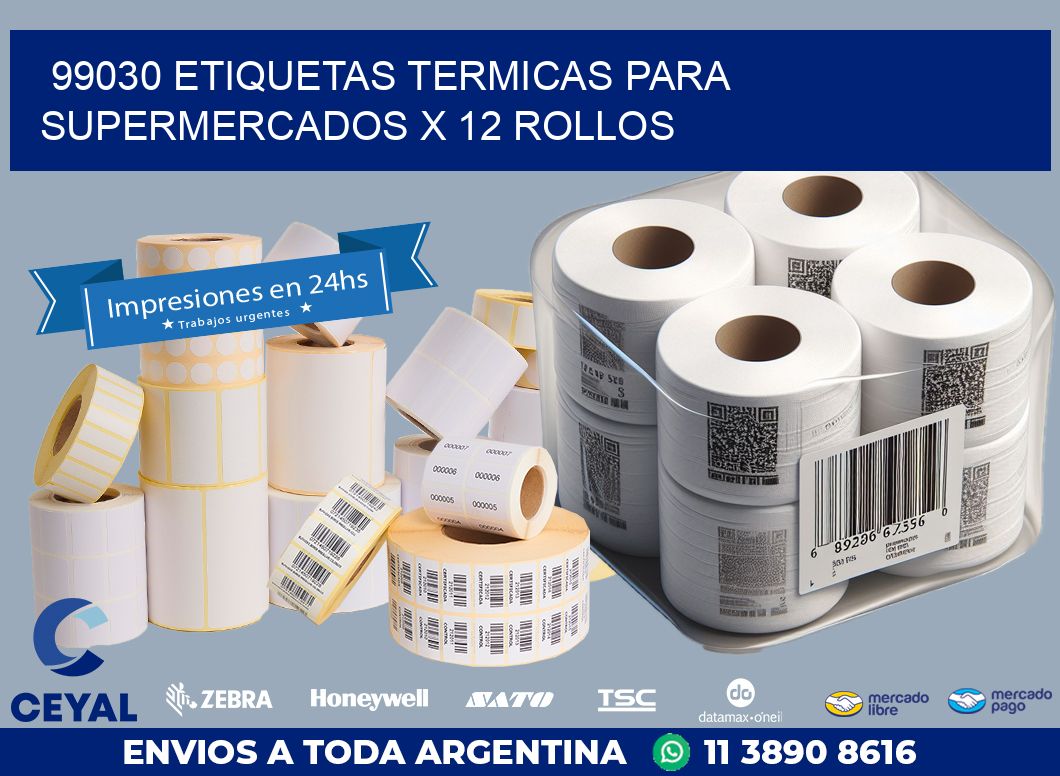 99030 ETIQUETAS TERMICAS PARA SUPERMERCADOS X 12 ROLLOS