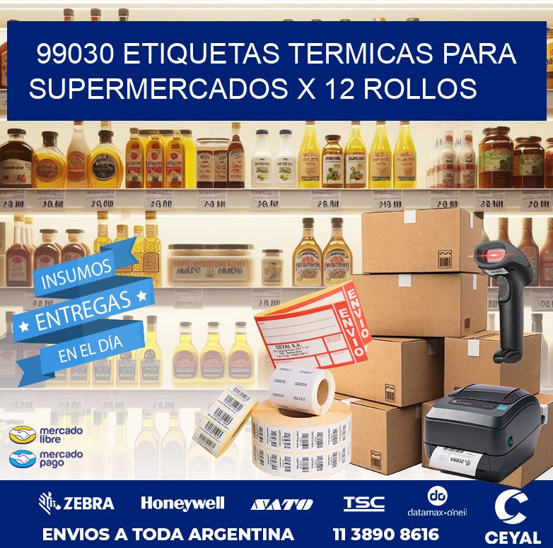 99030 ETIQUETAS TERMICAS PARA SUPERMERCADOS X 12 ROLLOS