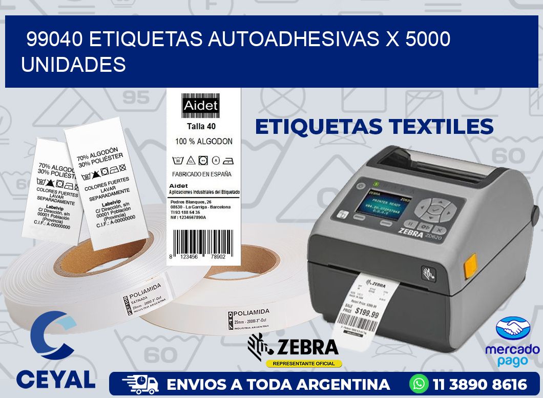 99040 ETIQUETAS AUTOADHESIVAS X 5000 UNIDADES