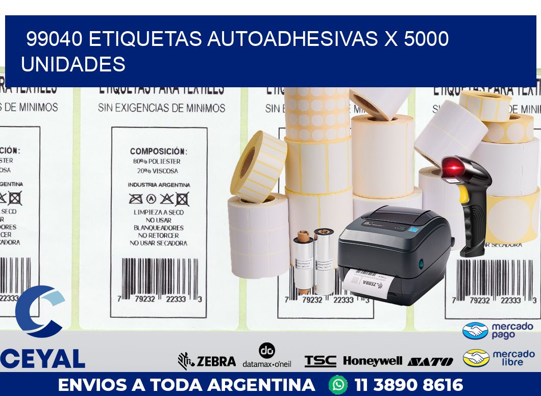 99040 ETIQUETAS AUTOADHESIVAS X 5000 UNIDADES