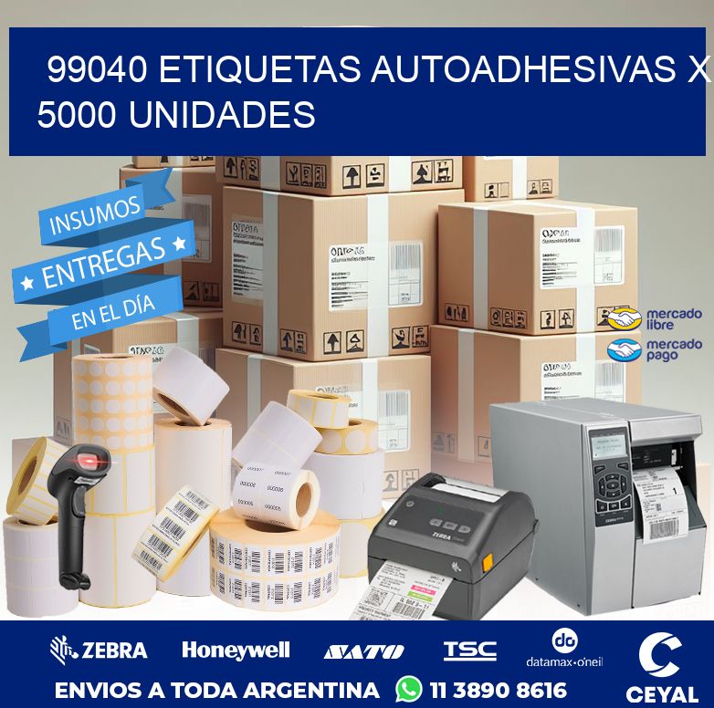 99040 ETIQUETAS AUTOADHESIVAS X 5000 UNIDADES