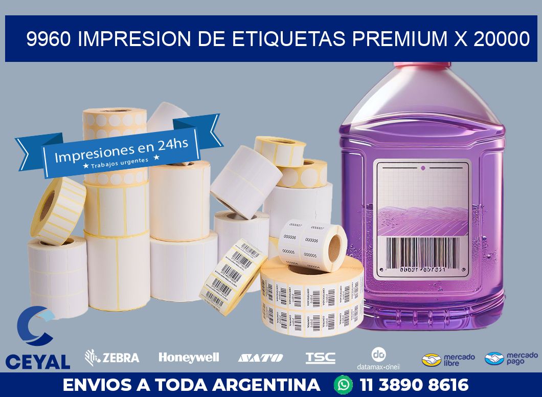 9960 IMPRESION DE ETIQUETAS PREMIUM X 20000