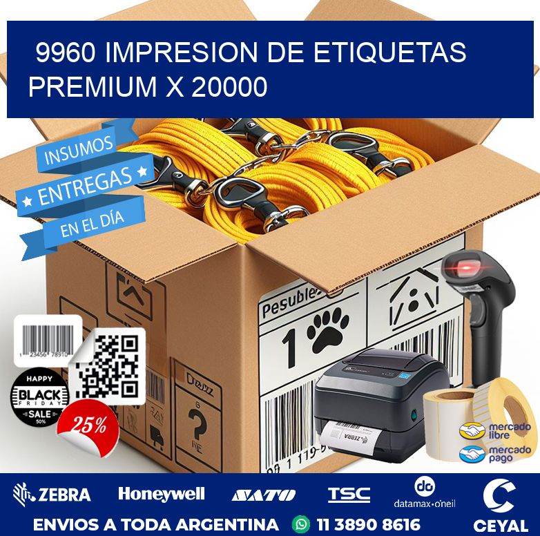 9960 IMPRESION DE ETIQUETAS PREMIUM X 20000