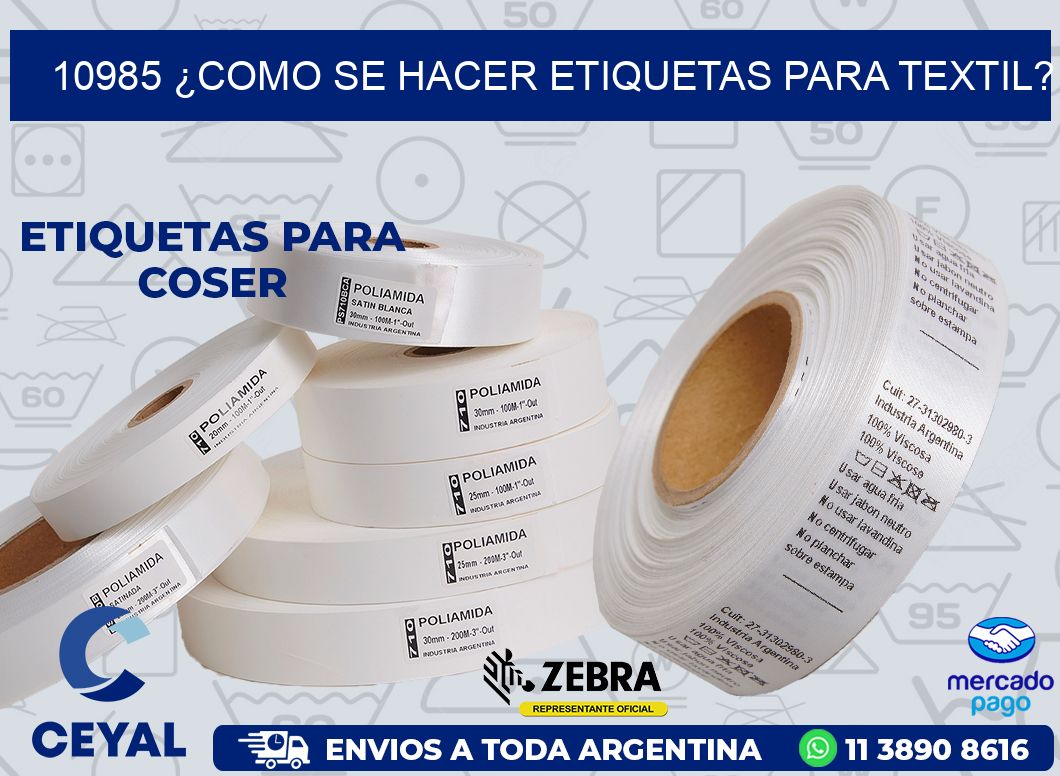 10985 ¿COMO SE HACER ETIQUETAS PARA TEXTIL?