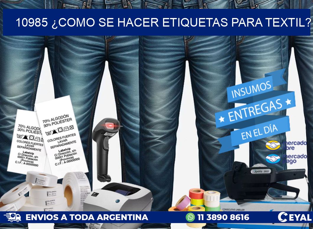 10985 ¿COMO SE HACER ETIQUETAS PARA TEXTIL?