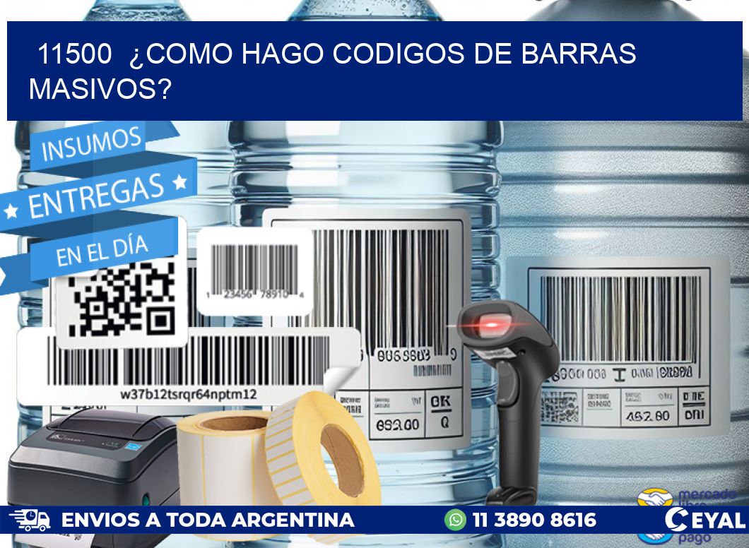 11500  ¿COMO HAGO CODIGOS DE BARRAS MASIVOS?