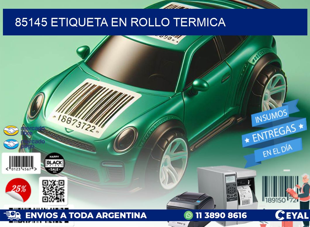 85145 ETIQUETA EN ROLLO TERMICA