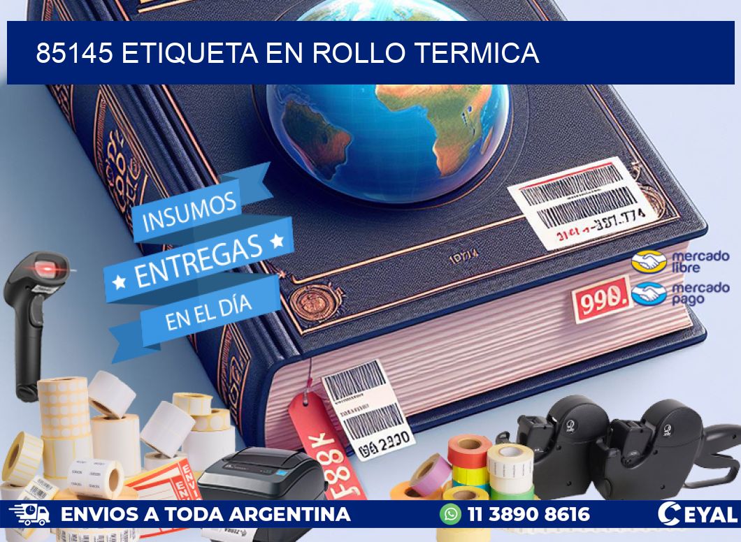 85145 ETIQUETA EN ROLLO TERMICA