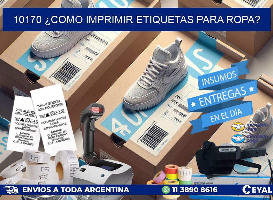 10170 ¿COMO IMPRIMIR ETIQUETAS PARA ROPA?