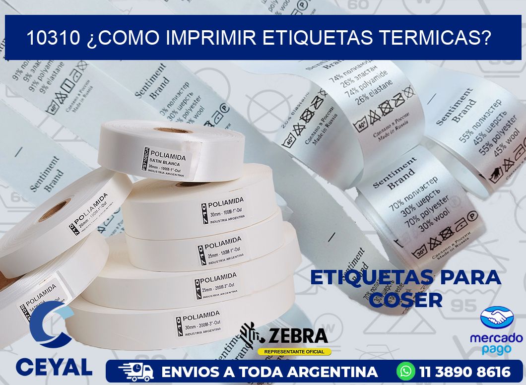 10310 ¿COMO IMPRIMIR ETIQUETAS TERMICAS?