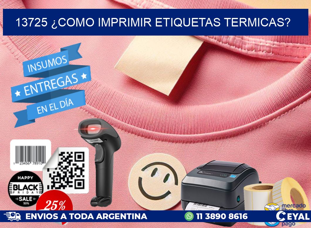 13725 ¿COMO IMPRIMIR ETIQUETAS TERMICAS?