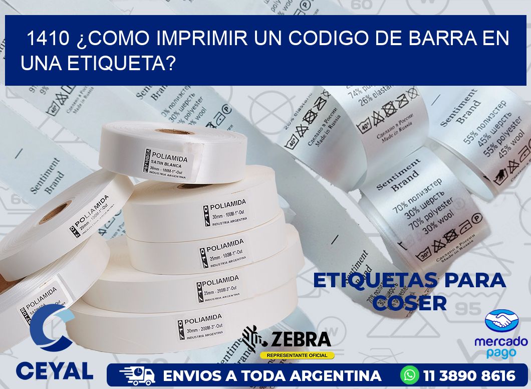 1410 ¿COMO IMPRIMIR UN CODIGO DE BARRA EN  UNA ETIQUETA?