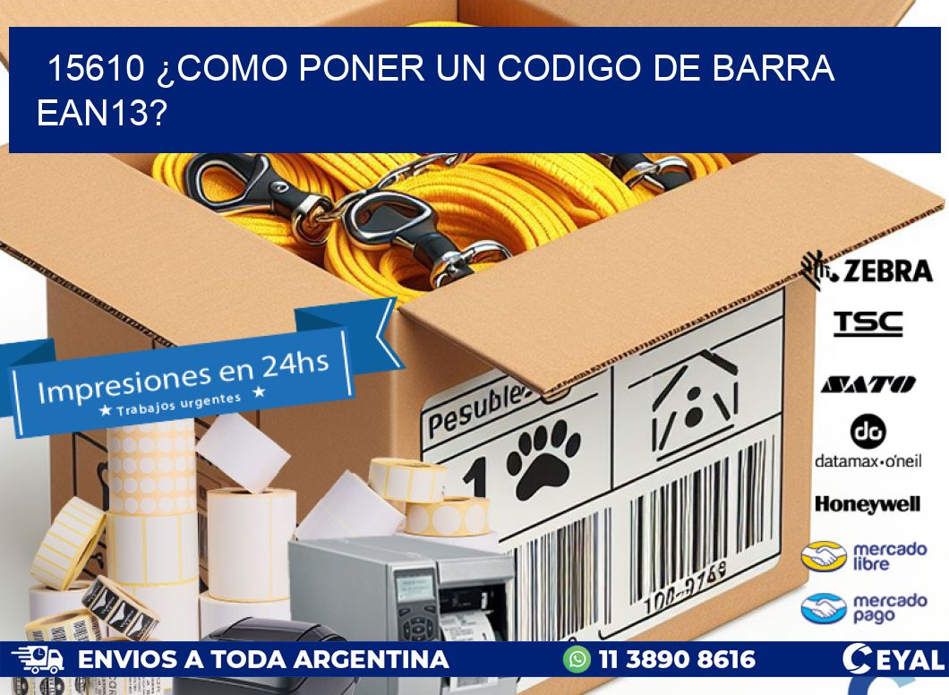 15610 ¿COMO PONER UN CODIGO DE BARRA  EAN13?