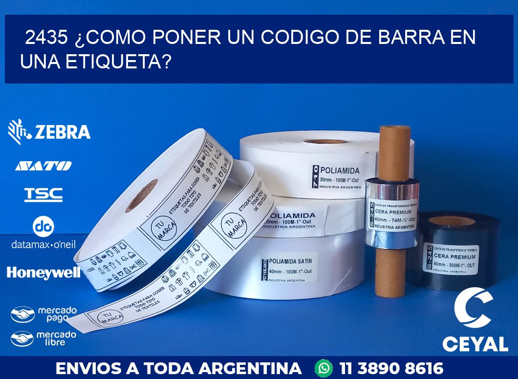 2435 ¿COMO PONER UN CODIGO DE BARRA EN  UNA ETIQUETA?