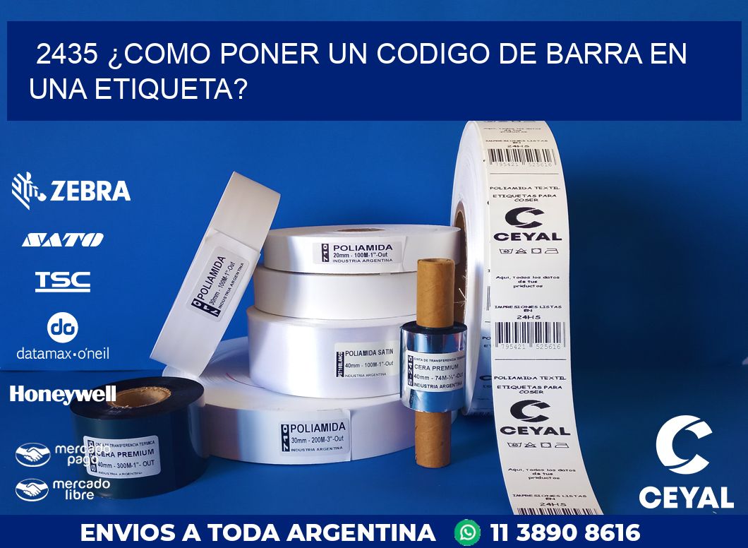 2435 ¿COMO PONER UN CODIGO DE BARRA EN  UNA ETIQUETA?