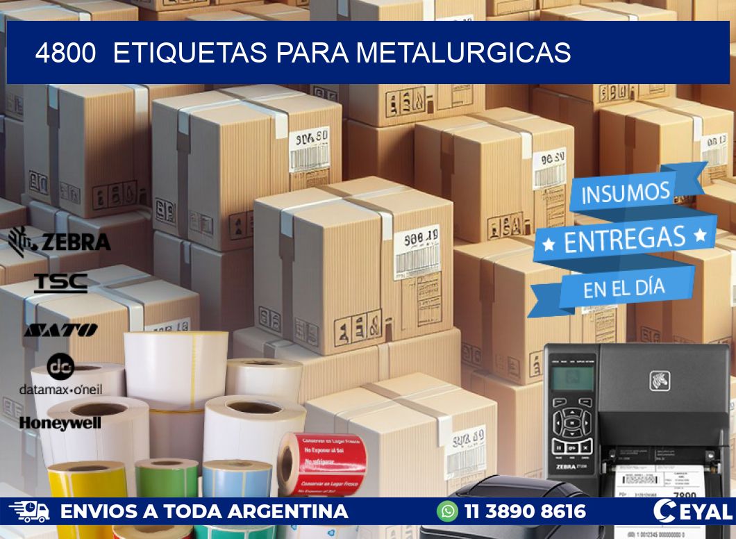 4800  ETIQUETAS PARA METALURGICAS