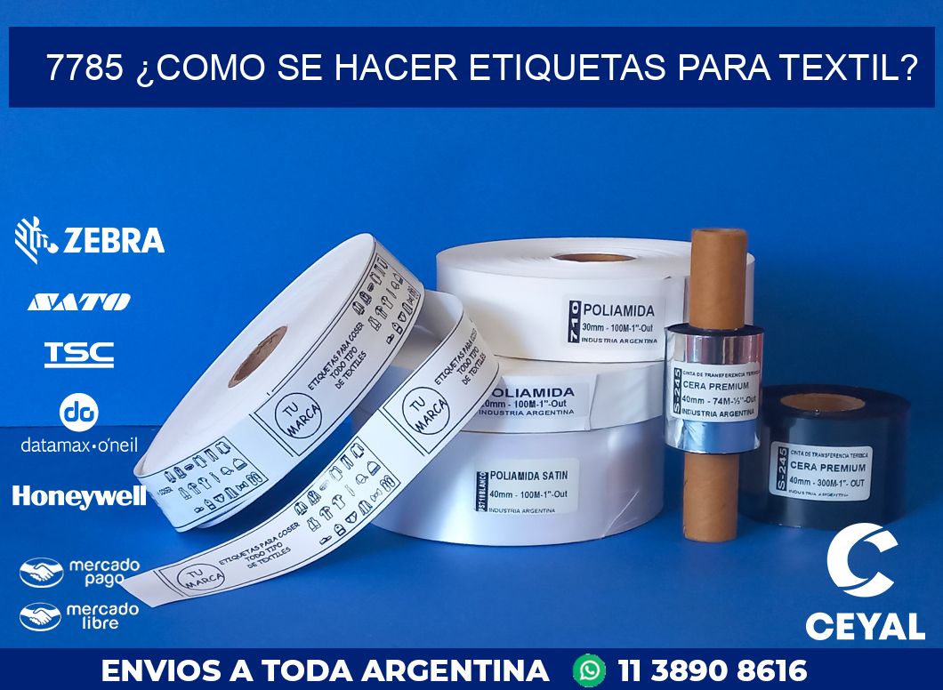 7785 ¿COMO SE HACER ETIQUETAS PARA TEXTIL?