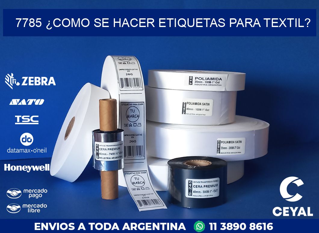 7785 ¿COMO SE HACER ETIQUETAS PARA TEXTIL?