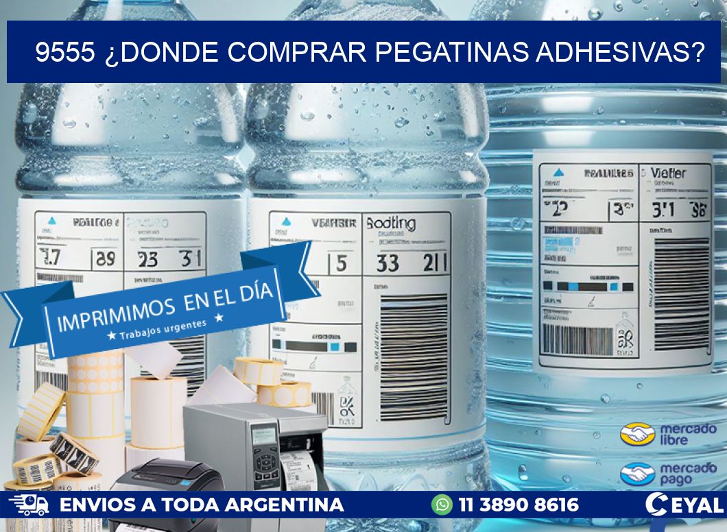 9555 ¿DONDE COMPRAR PEGATINAS ADHESIVAS?