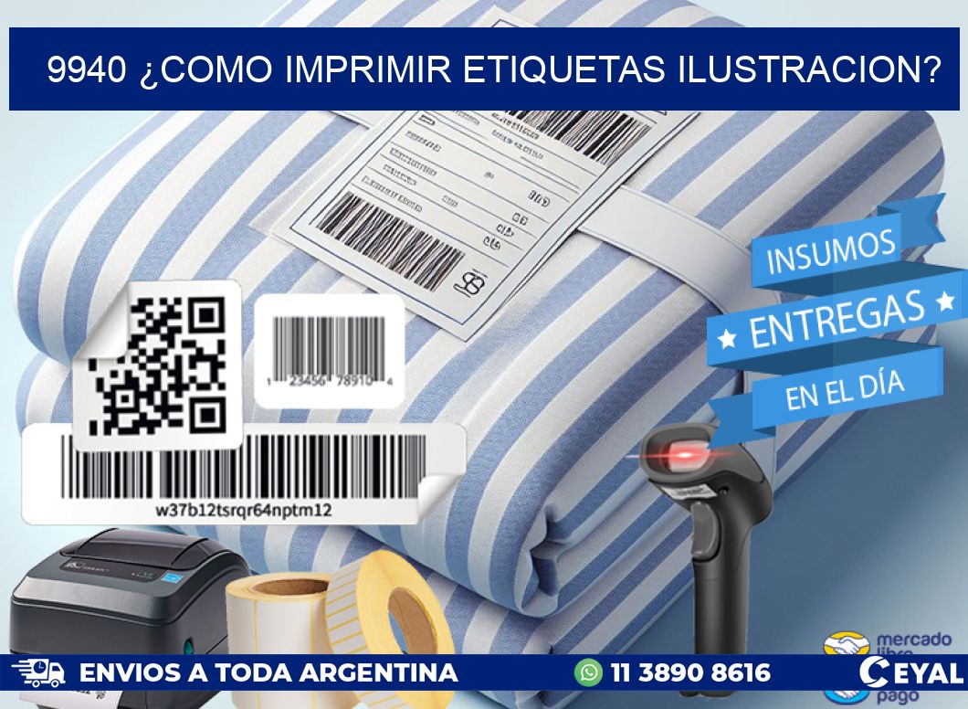 9940 ¿COMO IMPRIMIR ETIQUETAS ILUSTRACION?