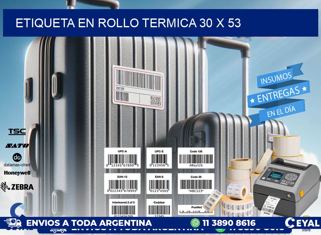 ETIQUETA EN ROLLO TERMICA 30 x 53