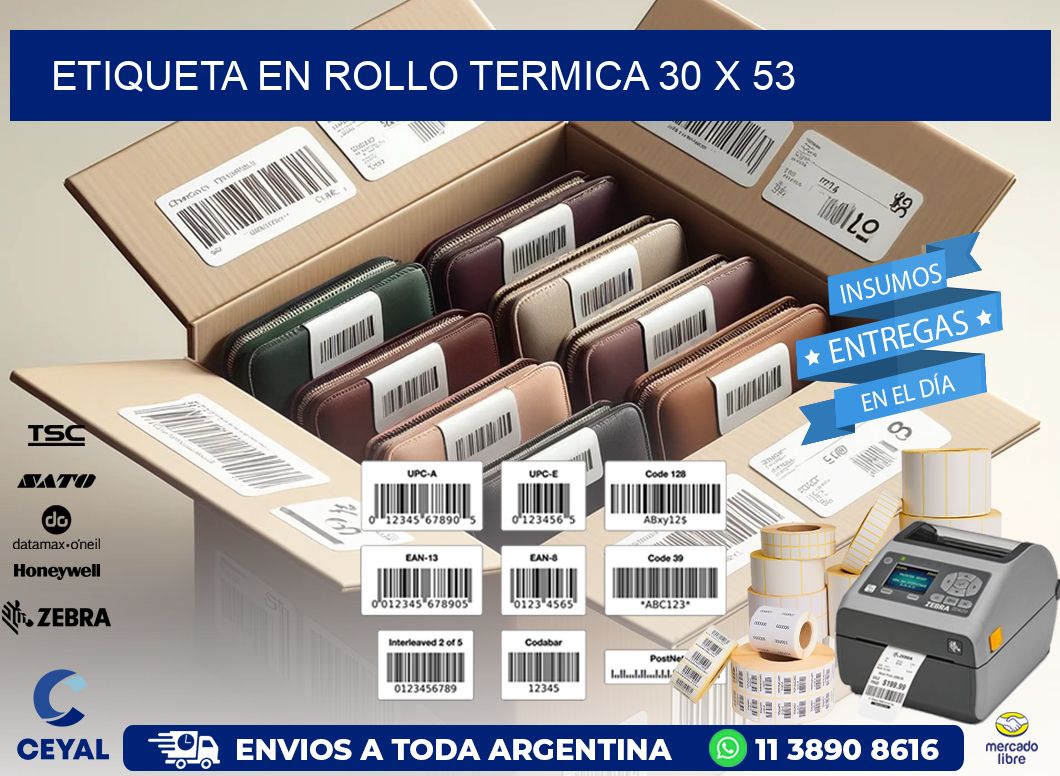 ETIQUETA EN ROLLO TERMICA 30 x 53