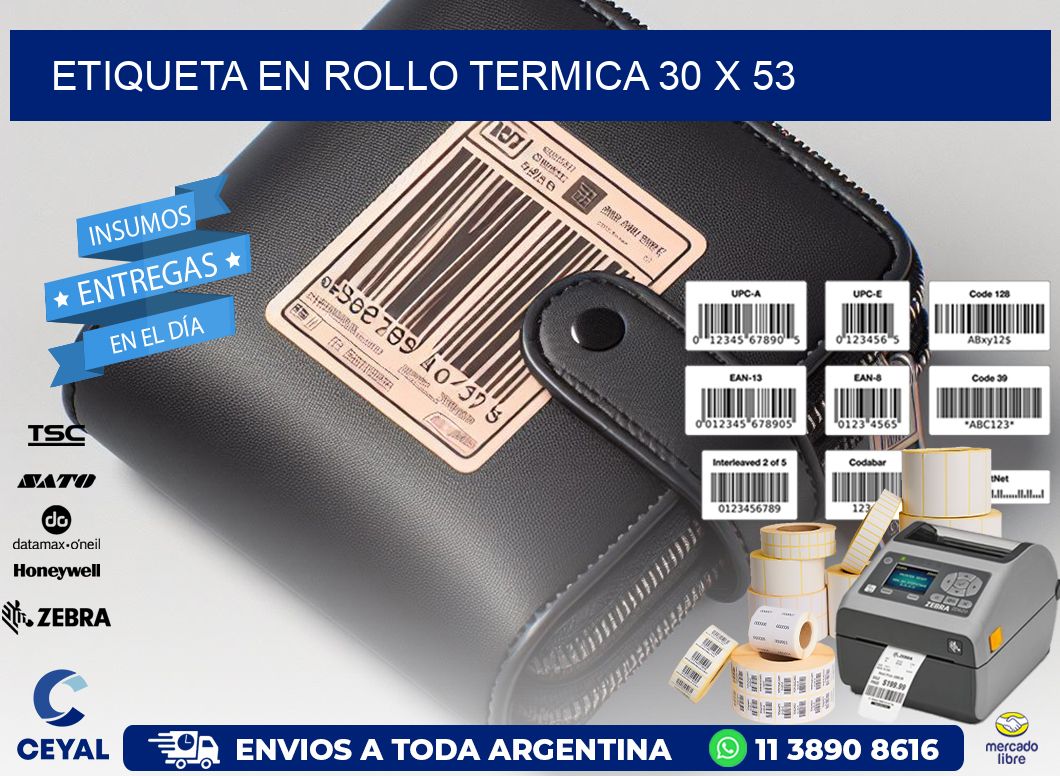 ETIQUETA EN ROLLO TERMICA 30 x 53