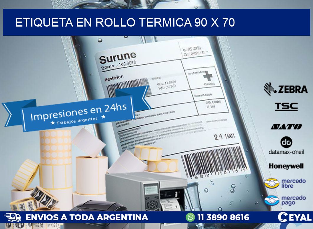 ETIQUETA EN ROLLO TERMICA 90 x 70