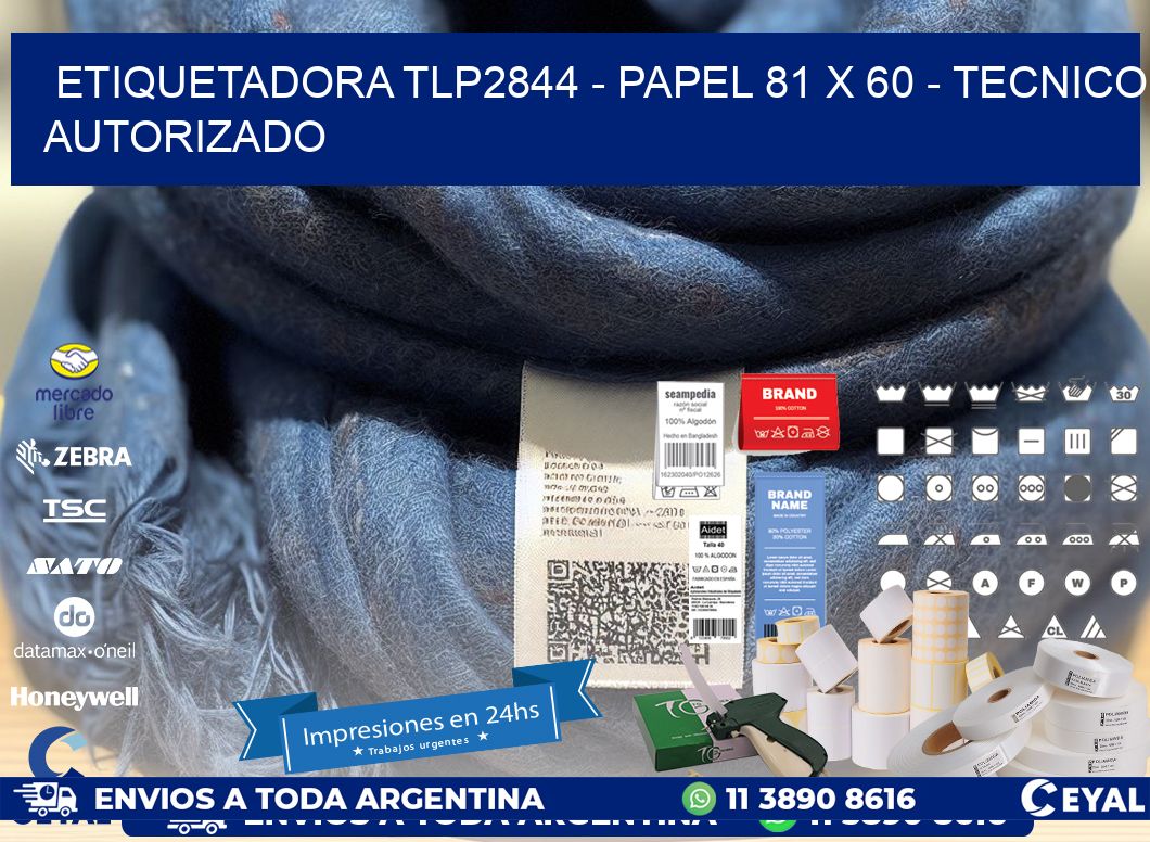 ETIQUETADORA TLP2844 - PAPEL 81 x 60 - TECNICO AUTORIZADO