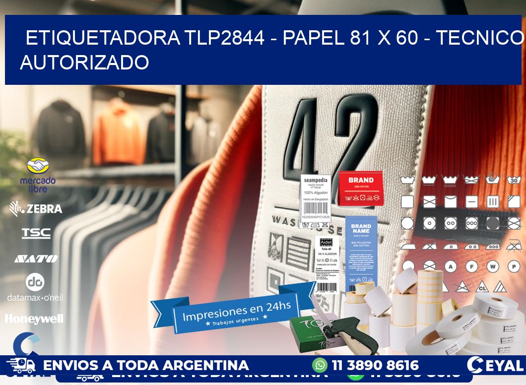 ETIQUETADORA TLP2844 - PAPEL 81 x 60 - TECNICO AUTORIZADO