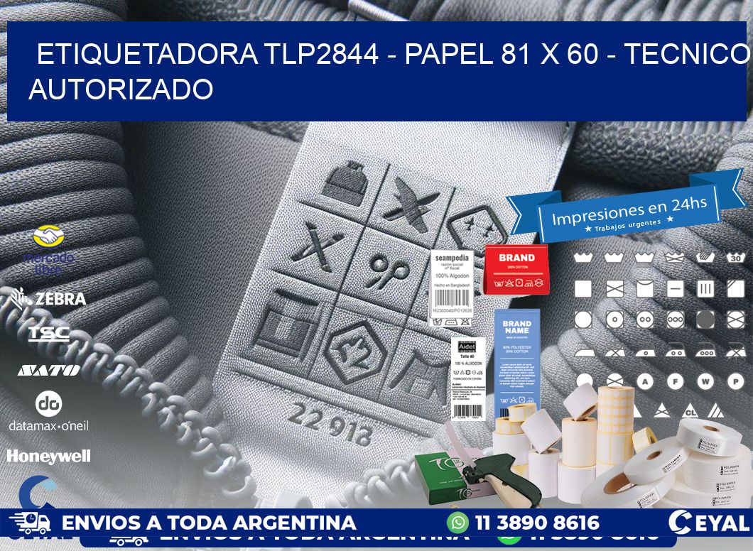 ETIQUETADORA TLP2844 - PAPEL 81 x 60 - TECNICO AUTORIZADO