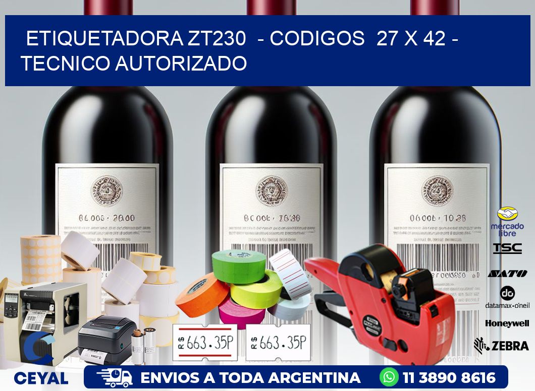 ETIQUETADORA ZT230  - CODIGOS  27 x 42 - TECNICO AUTORIZADO