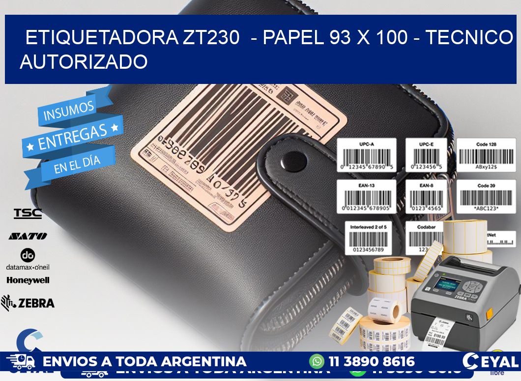 ETIQUETADORA ZT230 - PAPEL 93 x 100 - TECNICO AUTORIZADO