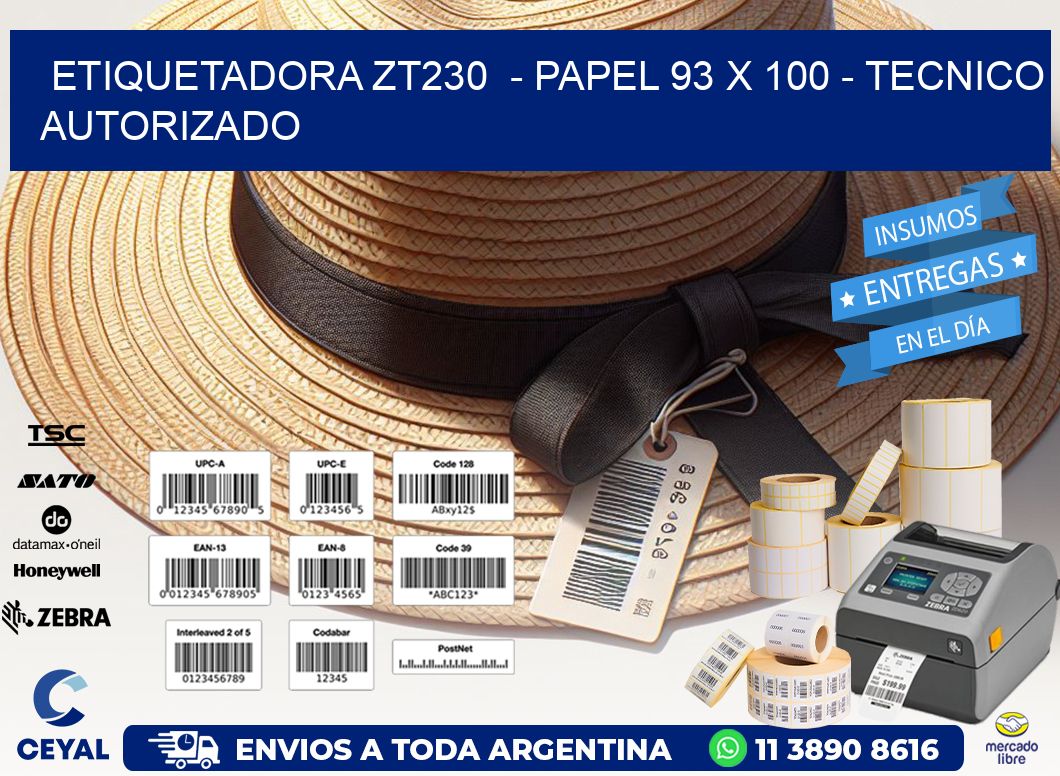 ETIQUETADORA ZT230 - PAPEL 93 x 100 - TECNICO AUTORIZADO