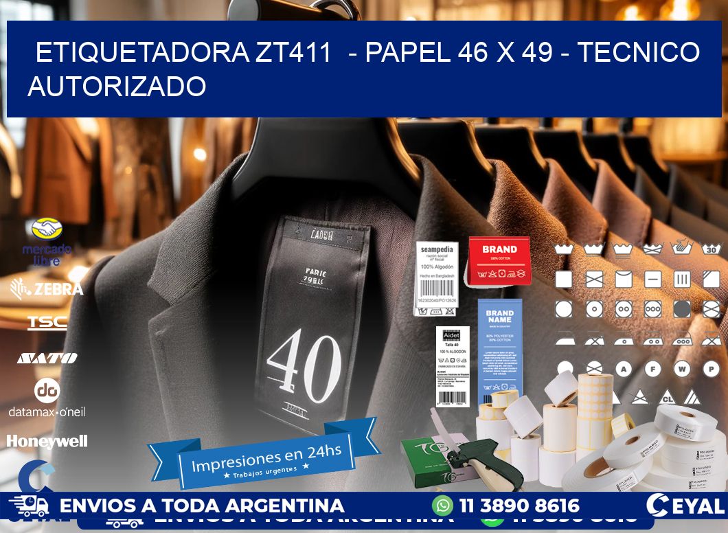 ETIQUETADORA ZT411 - PAPEL 46 x 49 - TECNICO AUTORIZADO