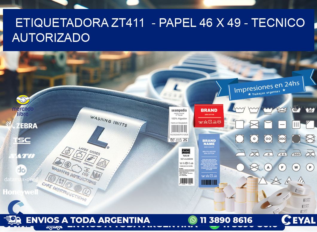 ETIQUETADORA ZT411 - PAPEL 46 x 49 - TECNICO AUTORIZADO