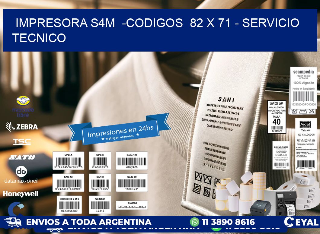 IMPRESORA S4M  -CODIGOS  82 x 71 - SERVICIO TECNICO