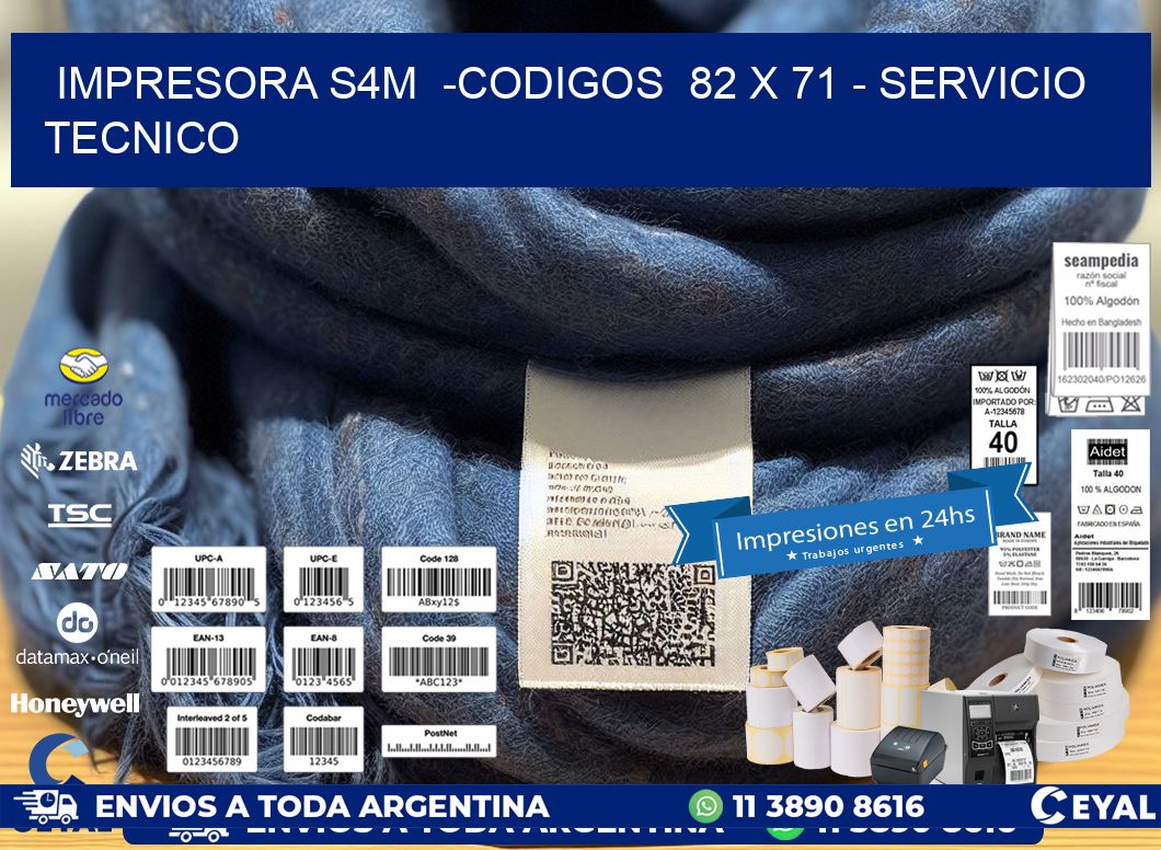 IMPRESORA S4M  -CODIGOS  82 x 71 - SERVICIO TECNICO