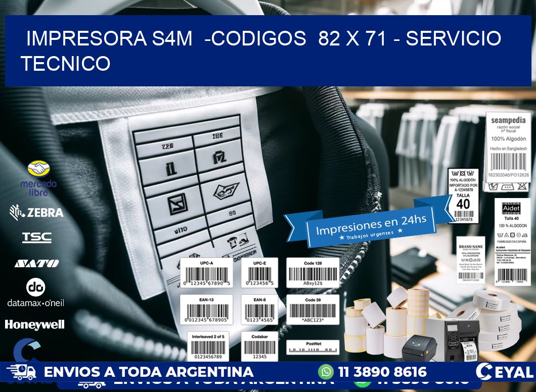 IMPRESORA S4M  -CODIGOS  82 x 71 - SERVICIO TECNICO