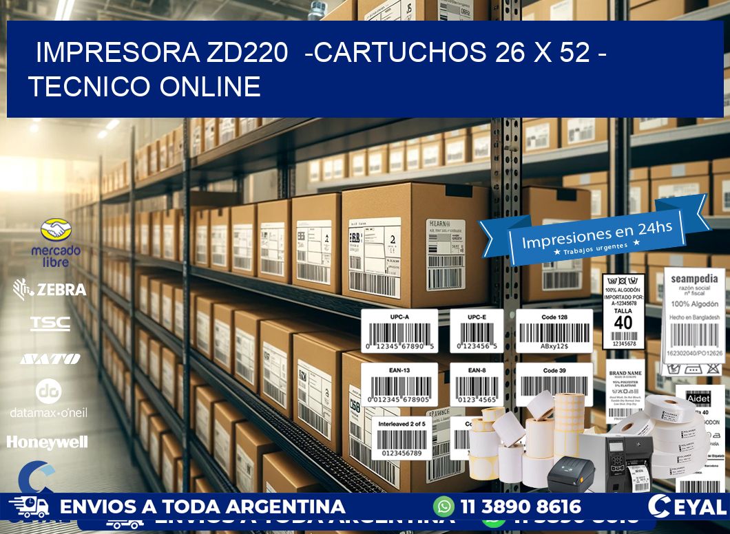 IMPRESORA ZD220  -CARTUCHOS 26 x 52 – TECNICO ONLINE