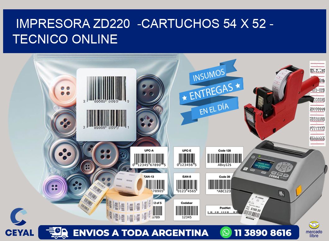 IMPRESORA ZD220  -CARTUCHOS 54 x 52 – TECNICO ONLINE