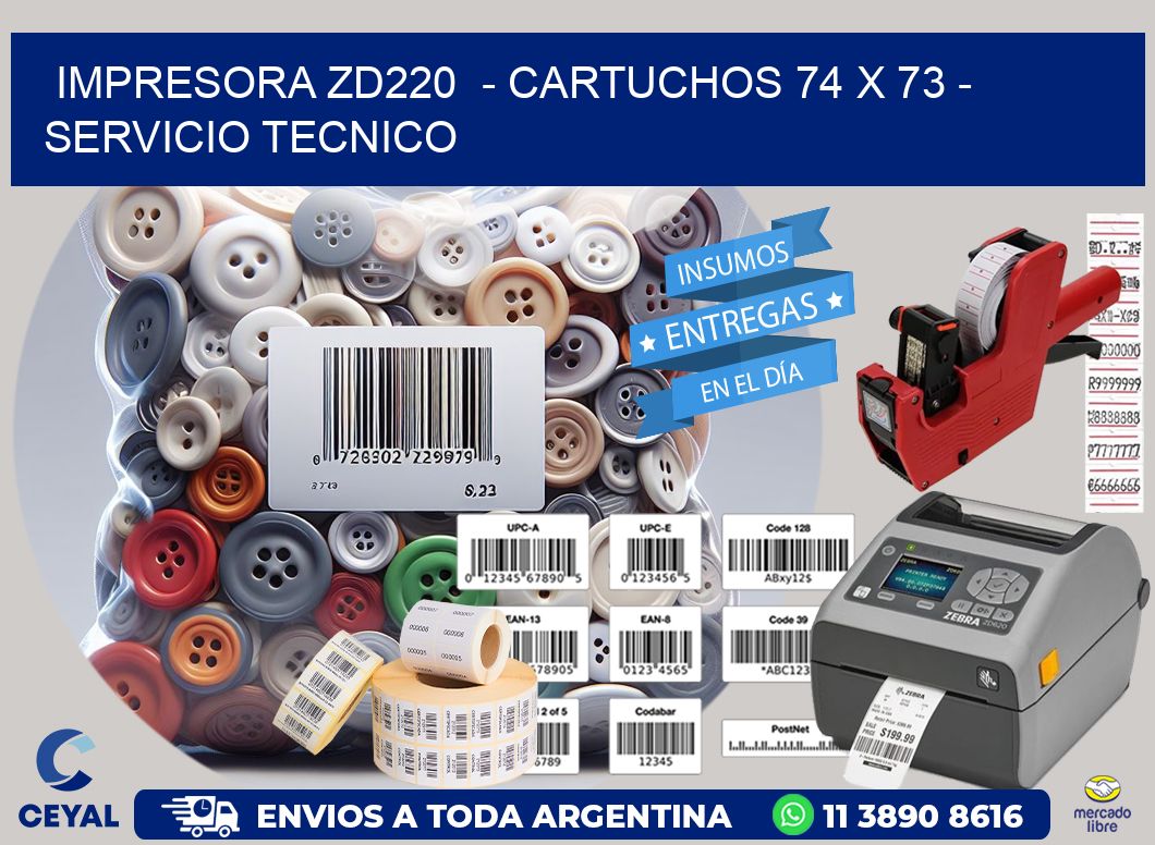 IMPRESORA ZD220  – CARTUCHOS 74 x 73 – SERVICIO TECNICO