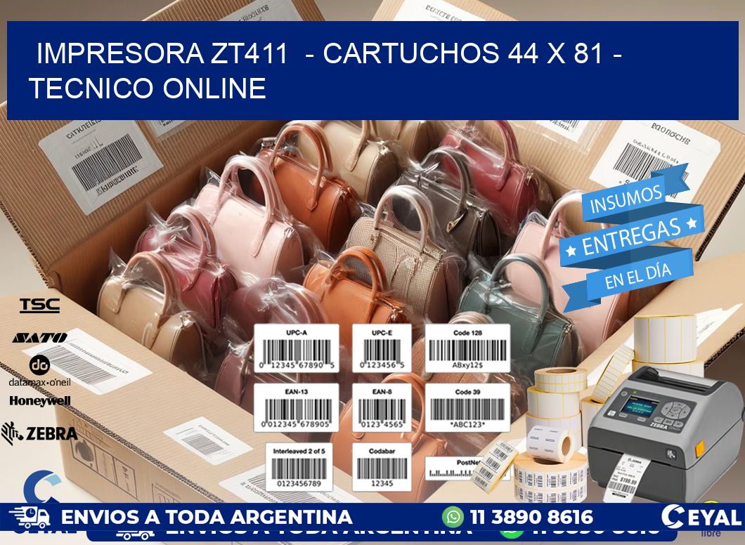IMPRESORA ZT411  - CARTUCHOS 44 x 81 - TECNICO ONLINE