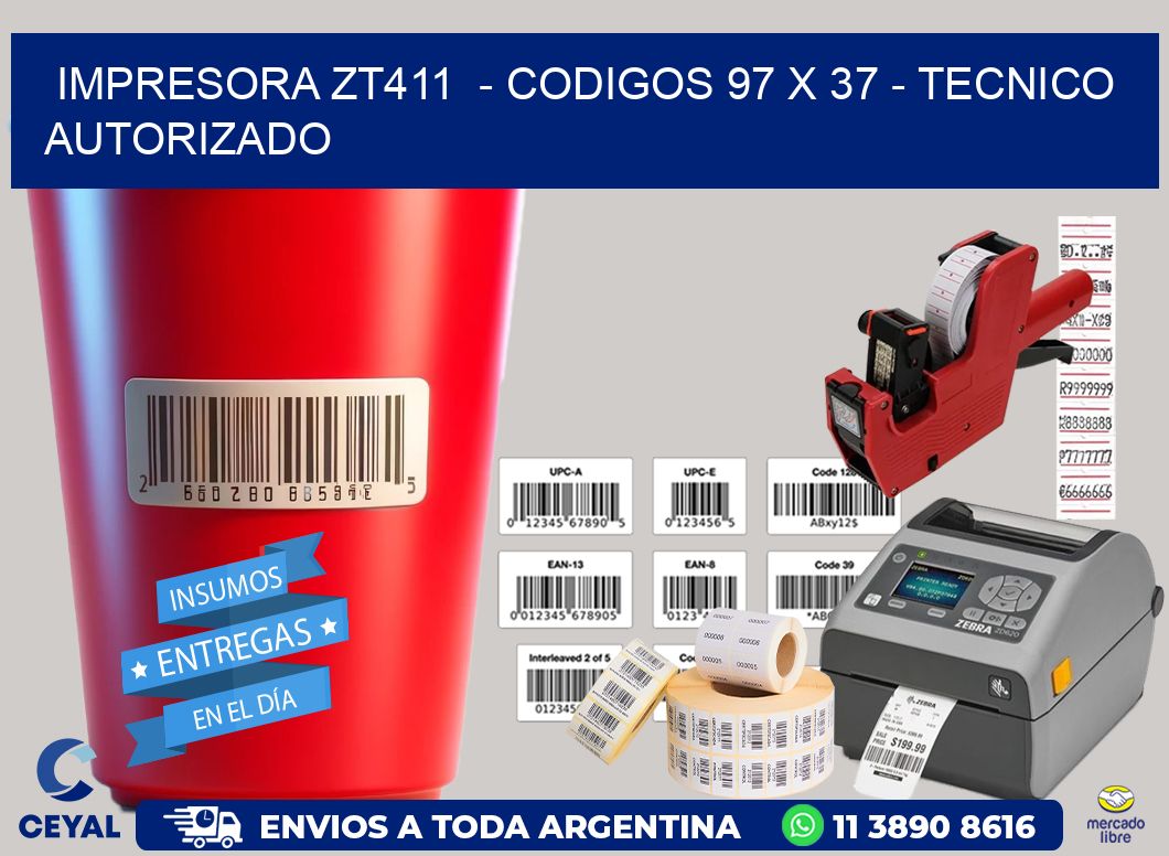 IMPRESORA ZT411  – CODIGOS 97 x 37 – TECNICO AUTORIZADO
